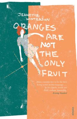  Oranges Are Not the Only Fruit: An Exploration of Identity, Family, and Faith Through Witty Prose