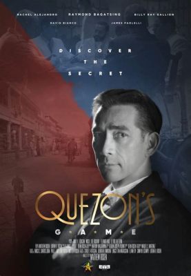  Quezon's Game:  A Masterfully Crafted Mystery Wrapped in the Intrigue of Political Espionage