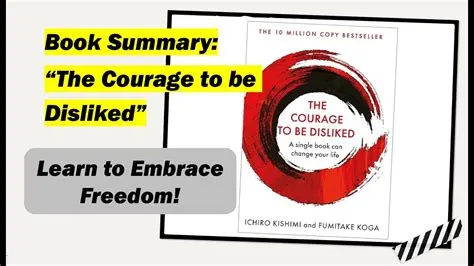  Courage To Be Disliked: Embracing Imperfection and Finding Freedom Through Adversity